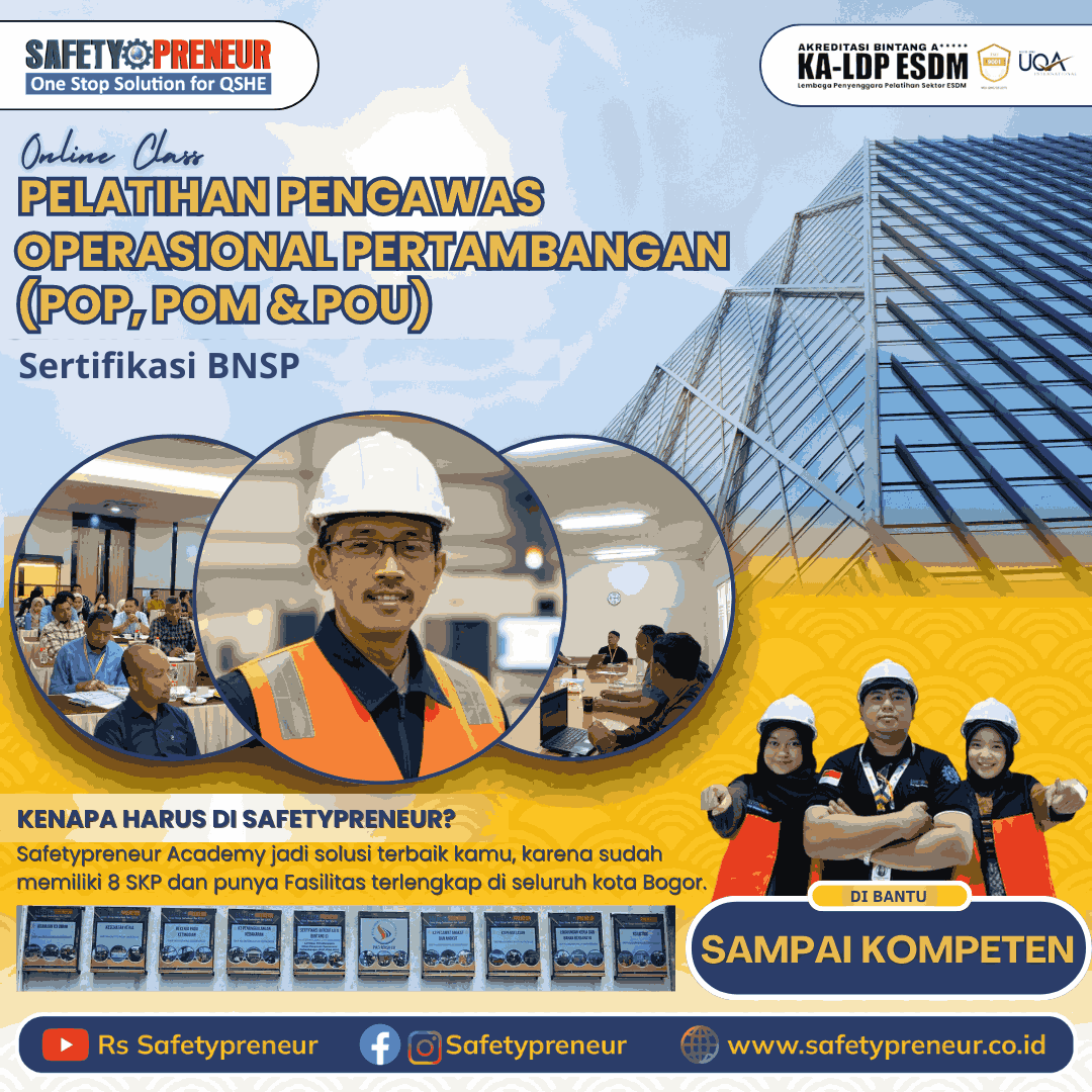 Pelatihan Pengawas Operasional Pertambangan (POP, POM & POU) Legal dan Terakreditasi